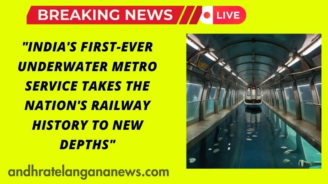 "India's First-Ever Underwater Metro Service Takes the Nation's Railway History to New Depths"