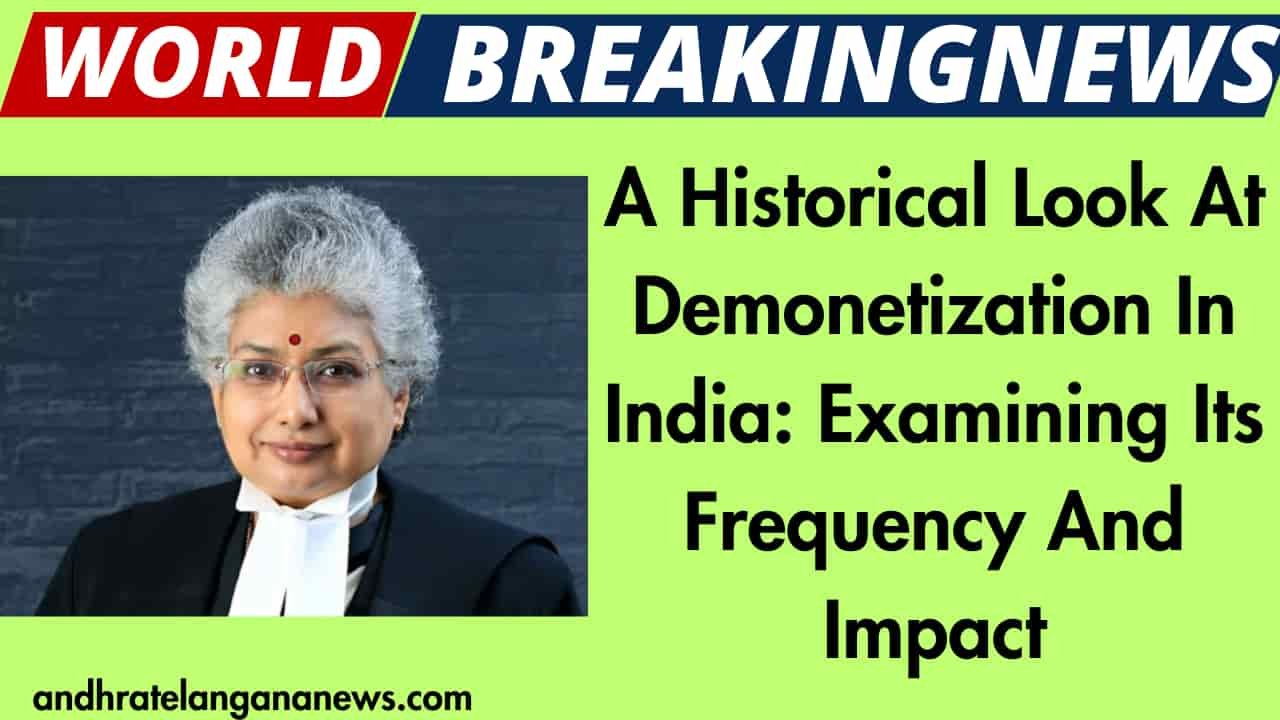 A Historical Look At Demonetization In India: Examining Its Frequency And Impact