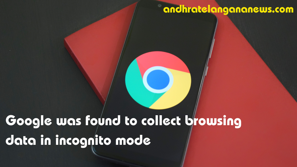 Google was found to collect browsing data in incognito mode